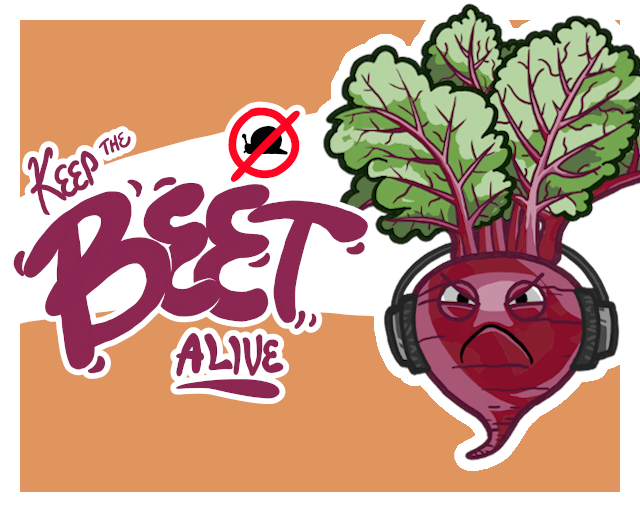 Keep The Beet Alive